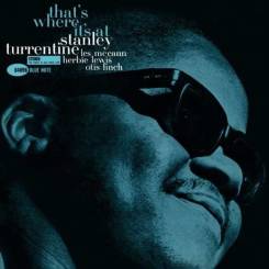 BLUE NOTE - STANLEY TURRENTINE: That's Where It's At (TONE POET) - LP