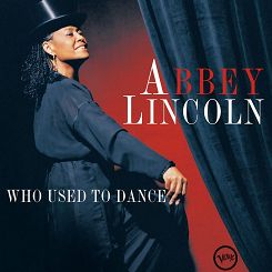 VERVE - ABBEY LINCOLN: Who Used To Dance - 2LP