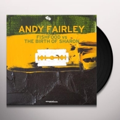 BRISTOL ARCHIVE RECORDS - ANDY FAIRLEY: Fishfood vs. The Birth Of Sharon, LP