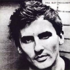 ESP-DISK - PAUL BLEY TRIO: Closer, LP