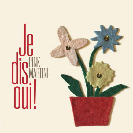 HEINZ RECORDS - PINK MARTINI: Je Dis Oui!, LP