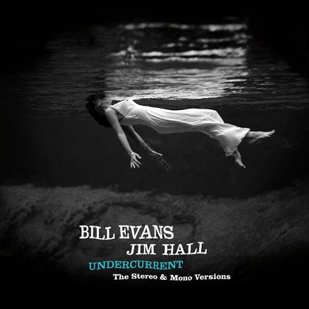 EVANS, BILL WITH HALL, JIM - Undercurrent - 2 LP 180g STEREO & MONO VERSION