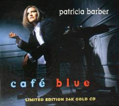 IMPEX RECORDS - PATRICIA BARBER: CAFE BLUE - LIMITED EDITION, 24K, GOLD CD