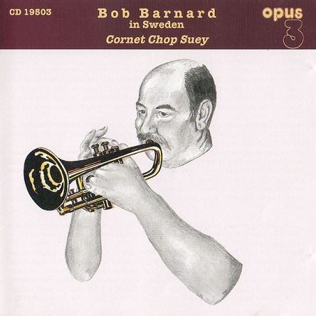 BARNARD, BOB - CORNET CHOP SUEY - CD