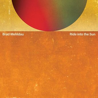 MEHLDAU, BRAD - RIDE INTO THE SUN  2LP