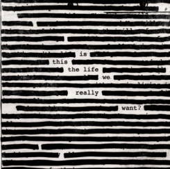 COLUMBIA - ROGER WATERS: Is This The Life We Really Want?, 2LP