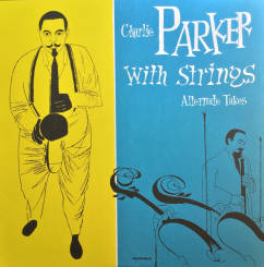 VERVE - CHARLIE PARKER: Charlie Parker With Strings, Alternate Takes, blue vinyl