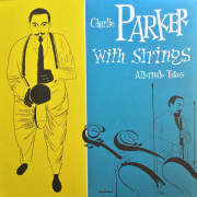 VERVE - CHARLIE PARKER: Charlie Parker With Strings, Alternate Takes, blue vinyl