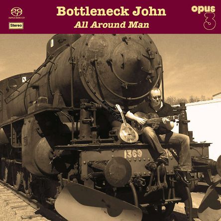 BOTTLENECK, JOHN -  All Around Men SACD