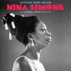NINA SIMONE  Little Girl Blue  The Stereo & Mono Versions  2CD