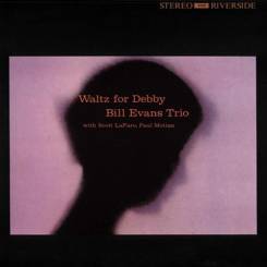 RIVERSIDE RECORDS - BILL EVANS TRIO: Waltz For Debby