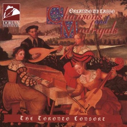 DI LASSO, ORLANDO - Chansons & Madrigals  Toronto Consort  CD
