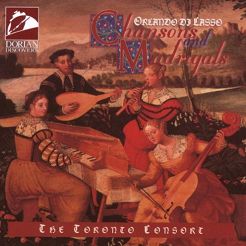 DI LASSO, ORLANDO - Chansons & Madrigals  Toronto Consort  CD