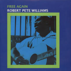 DOL RECORDS - ROBERT PETE WILLIAMS: Free Again, LP