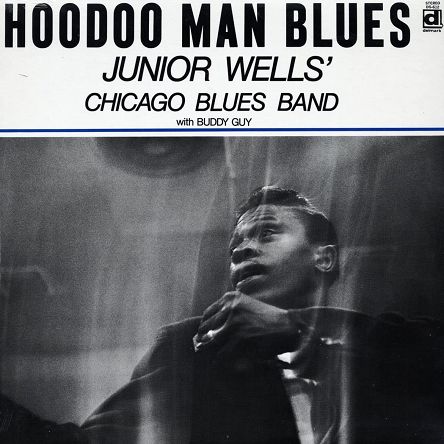 JUNIOR WELLS' CHICAGO BLUES BAND: Hoodoo Man Blues, LP