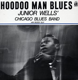 JUNIOR WELLS' CHICAGO BLUES BAND: Hoodoo Man Blues, LP