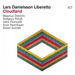 ACT - LARS DANIELSSON LIBERETTO: Cloudland, LP