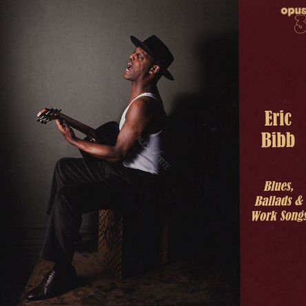 BIBB, ERIC -  Blues, Ballads and Work Songs - LP 180g