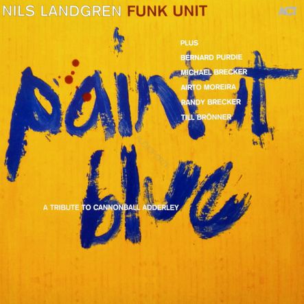 LANDGREN, NILS -  FUNK UNIT: Paint It Blue (A Tribute To Cannonball Adderley) - 2LP