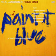 ACT - NILS LANDGREN FUNK UNIT: Paint It Blue (A Tribute To Cannonball Adderley) - 2LP