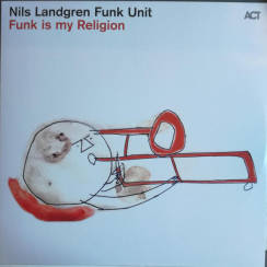 ACT - NILS LANDGREN FUNK UNIT: Funk Is My Religion - LP