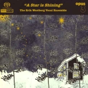 OPUS 3 - ERIC WESTBERG VOCAL ENSEMBLE A Star is Shining SACD