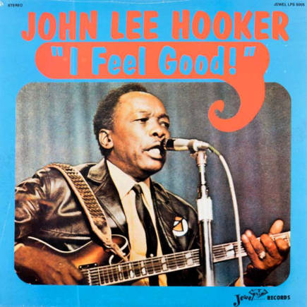 JEWEL RECORDS - JOHN LEE HOOKER: I Feel Good! - LP