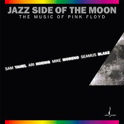 JAZZ SIDE OF THE MOON - THE MUSIC OF PINK FLOYD