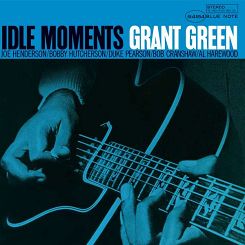 GRANT GREEN: Idle Moments - LP (UMG 2021)