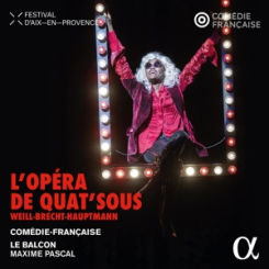 La Comedie-Francaise - L'opera De Quat'souS -  Kurt Weill