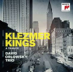 SONY MUSIC - DAVID ORLOWSKY TRIO: Klezmer Kings A Tribute, LP