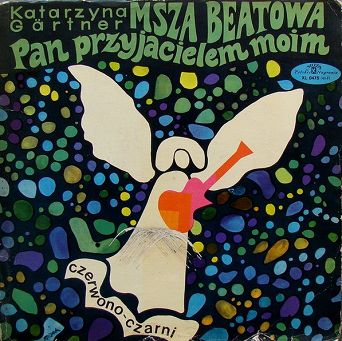 Gärtner, Katarzyna, Czerwono-Czarni ‎– Pan Przyjacielem Moim (Msza Beatowa), LP, KOMIS