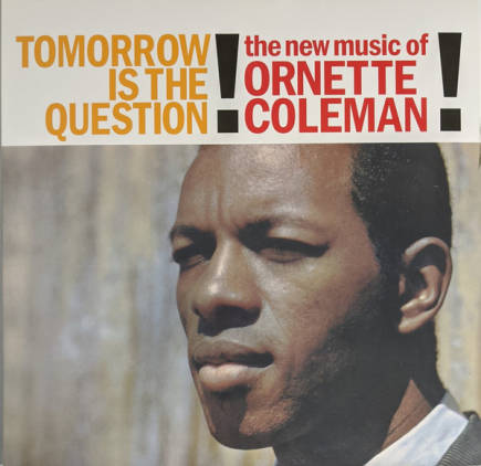 DOXY MUSIC - ORNETTE COLEMAN: Tomorrow Is The Question! - LP