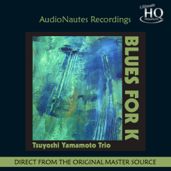 Yamamoto Trio, Blues For K, AN 2507, AudioNautes, CD