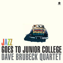 WAXTIME - DAVE BRUBECK QUARTET: Jazz Goes To Junior College, LP