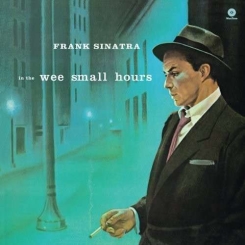 WAXTIME - FRANK SINATRA: In The Wee Small Hours