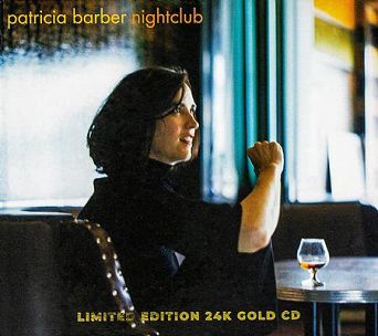 BARBER, PATRICIA -  NIGHTCLUB - LIMITED EDITION  24K  GOLD CD