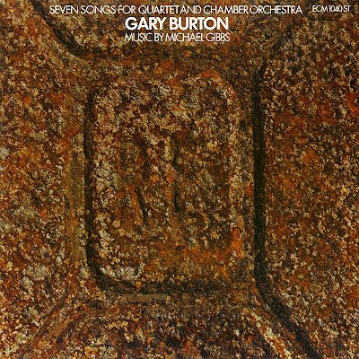 ECM - GARY BURTON: SEVEN SONGS FOR QUARTET AND CHAMBER ORCHESTRA - LP