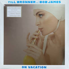 MASTERWORKS - TILL BRÖNNER and BOB JAMES: On Vacation - 2LP