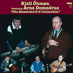 OPUS 3 - KJELL ÖHMAN featuring ARNE DOMNERUS: The Hammond B-3 Connection LP 180g