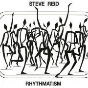 UNIVERSAL SOUND - STEVE REID: Rhythmatism