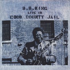 B.B. King – Live In Cook County Jail, LP