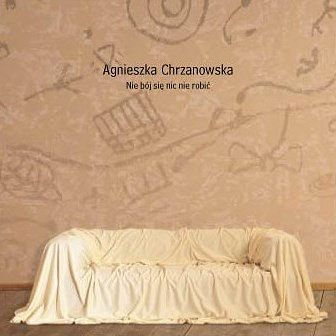 Chrzanowska, Agnieszka – Nie Bój Się Nic Nie Robić, CD, KOMIS