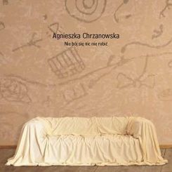 Chrzanowska, Agnieszka – Nie Bój Się Nic Nie Robić, CD, KOMIS
