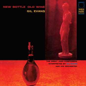 BLUE NOTE - GIL EVANS: New Bottle Old Wine (TONE POET) - LP