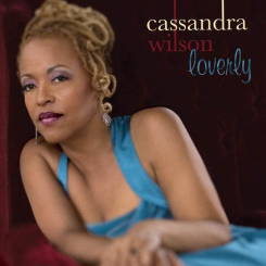BLUE NOTE - CASSANDRA WILSON: Loverly